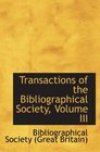 Transactions of the Bibliographical Society Volume III