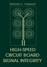 High-Speed Circuit Board Signal Integrity (Artech House Microwave Library (Hardcover))