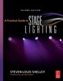 A Practical Guide to Stage Lighting Second Edition