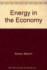 Energy in the Economy
