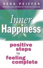 Inner Happiness Positive Steps to Feeling Complete