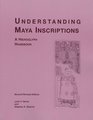 Understanding Maya Inscriptions A Hieroglyph Handbook