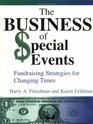 The Business of Special Events Fundraising Strategies for Changing Times