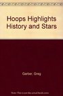 Hoops Highlights History and Stars