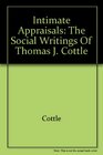 Intimate Appraisals The Social Writings of Thomas J Cottle