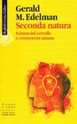 Seconda natura Scienza del cervello e conoscenza umana