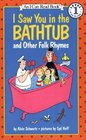 I Saw You in the Bathtub  And Other Folk Rhymes