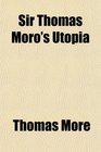 Sir Thomas Moro's Utopia