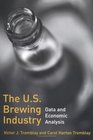 The US Brewing Industry Data and Economic Analysis