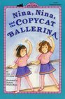 Nina, Nina and the Copycat Ballerina (All Aboard Reading, Level 1)