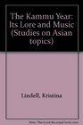 The Kammu Year Its lore and music Studies on Asian Topics No 4