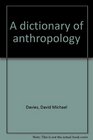 A dictionary of anthropology