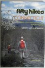 Fifty Hikes in Connecticut: Short Walks and Day Hikes Around the Nutmeg State