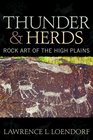 Thunder and Herds Rock Art of the High Plains