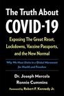 The Truth About COVID19 Exposing The Great Reset Lockdowns Vaccine Passports and the New Normal
