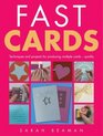 Fast Cards  Techniques and Projects for Producing Greetings Cards  Quickly