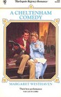 A Cheltenham Comedy (Harlequin Regency Romance, No 61)