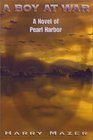 A Boy at War  A Novel of Pearl Harbor