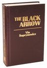 The Black Arrow A Tale of the Resistance
