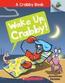 Wake Up Crabby An Acorn Book