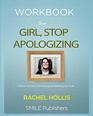 Workbook For Girl Stop Apologizing A ShameFree Plan for Embracing and Achieving Your Goals