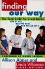 Finding Our Way The Teen Girls' Survival Guide