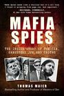 Mafia Spies The Inside Story of the CIA Gangsters JFK and Castro