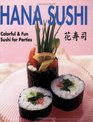 Hana Sushi Colorful  Fun Sushi for Parties