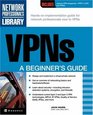 VPNs A Beginner's Guide