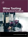 Wine Tasting Second Edition A Professional Handbook