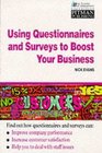 Using Questionnaires and Surveys to Boost Your Business