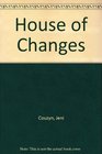 House of Changes