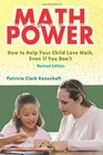 Math Power How to Help Your Child Love Math Even If You Don't