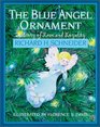 The Blue Angel Ornament A Story of Love and Loyalty