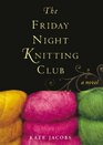 The Friday Night Knitting Club (Friday Night Knitting Club, Bk 1) (Audio CD) (Unabridged)