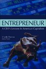 Entrepreneur A Ceo's Lessons in American Capitalism