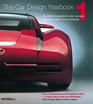 Car Design Yearbook 01 The Definitive Guide to New Concept and Production Cars Worldwide