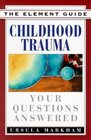 Childhood Trauma Your Questions Answered