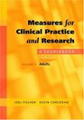Measures for Clinical Practice and Research A Sourcebook Volume 2 Adults