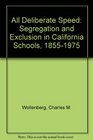 All Deliberate Speed Segregation and Exclusion in California Schools 18551975