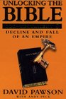Unlocking the Bible Old Testament Book Four Decline and Fall of an Empire