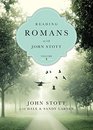 Reading Romans with John Stott vol 1