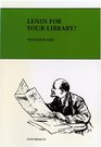Lenin For Your Library