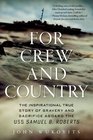 For Crew and Country The Inspirational True Story of Bravery and Sacrifice Aboard the USS Samuel B Roberts