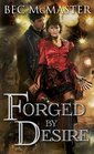 Forged by Desire (London Steampunk, Bk 4)