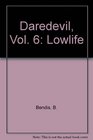 Daredevil Vol 6 Lowlife