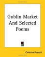 Goblin Market And Selected Poems