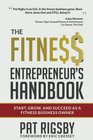 The Fitness Entrepreneur's Handbook