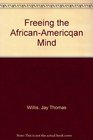 Freeing the African American's Mind