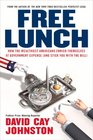 Free Lunch How the Wealthiest Americans Enrich Themselves at Government Expense